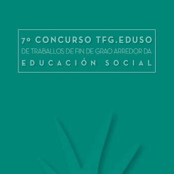 7º Concurso TFG.eduso de traballos de fin de grao de Educación Social